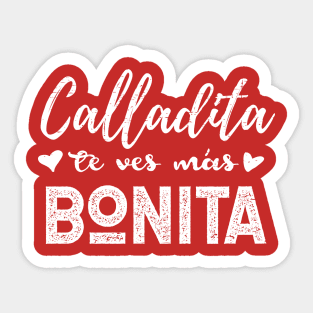 Calladita Te Ves Mas Bonita Sticker